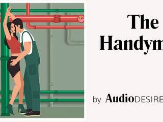 The Handyman (Bondage, alluring Audio Story, sex movie for Women)